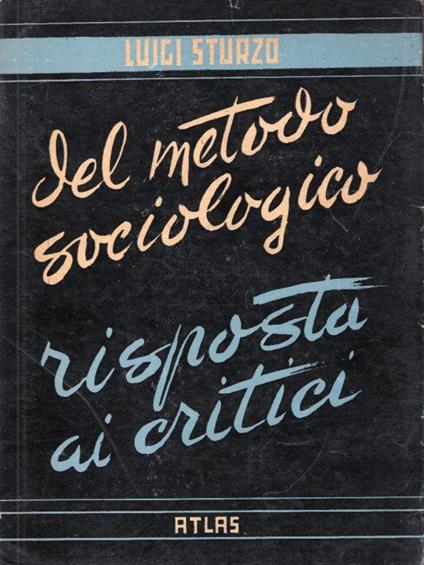 Del metodo sociologico. Risposta ai critici. La sociologia di Luigi Sturzo - Luigi Sturzo - copertina