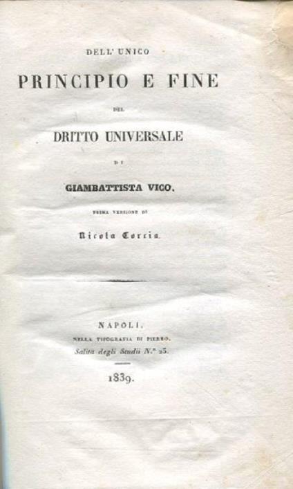 Dell'unico principio e fine del dritto universale di Giambattista Vico. Prima versione di Nicola Corcia - Giambattista Vico - copertina