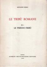 Le tribù romane. III 1, Le pseudo-tribù