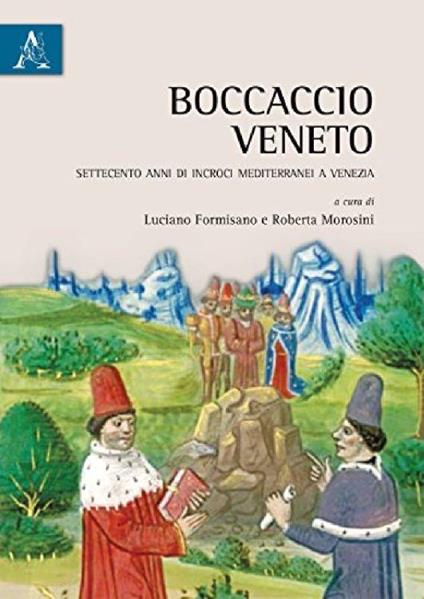 Boccaccio veneto. Settecento anni di incroci mediterranei a Venezia. Atti del Convegno internazionale - copertina