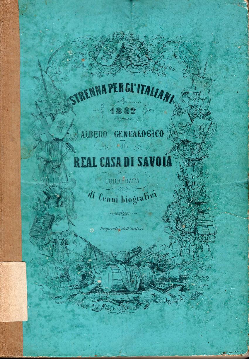 Albero genealogico della Real Casa di Savoia, corredato da cenni biografici