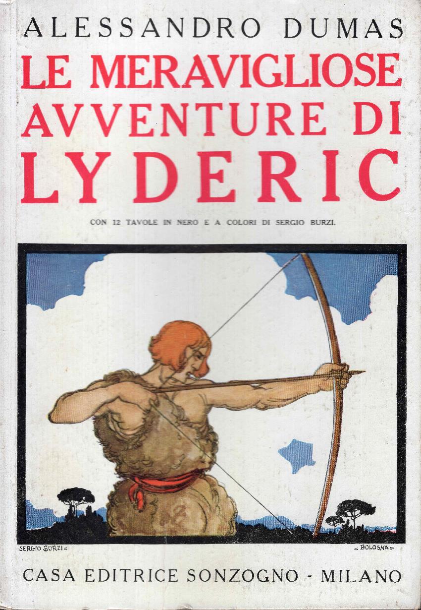 Le meravigliose avventure di Lyderic. Traduzione di Alina Pastore. Con 12 tavole in nero ed a colori di Sergio Burzi