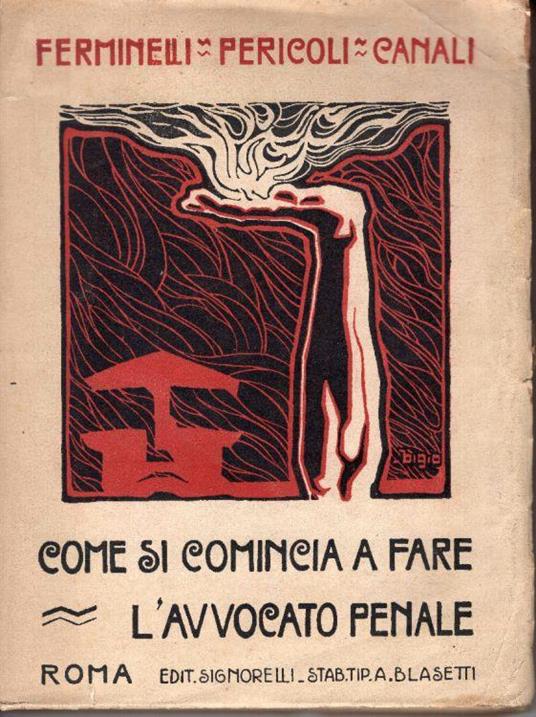 Come si comincia a fare l'avvocato penale: le norme, le forme, i criteri professionali - copertina