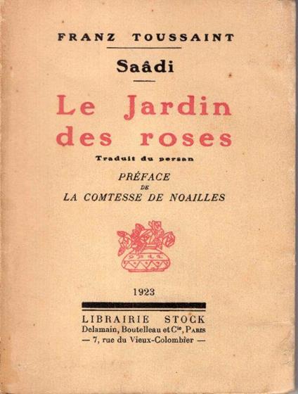 Le Jardin des Roses, traduit du Persan, préface de La Comtesse de Noailles - copertina
