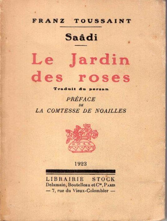 Le Jardin des Roses, traduit du Persan, préface de La Comtesse de Noailles - copertina