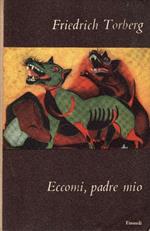 Eccomi, padre mio