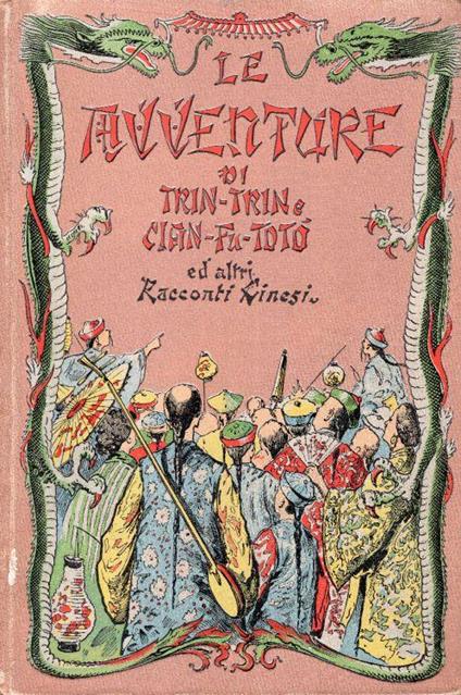 Le avventure di Trin-Trin e di Cian-Fu-To-To e altri racconti cinesi. Con 49 illustrazioni di G. G. Bruno - Carlo Paladini - copertina