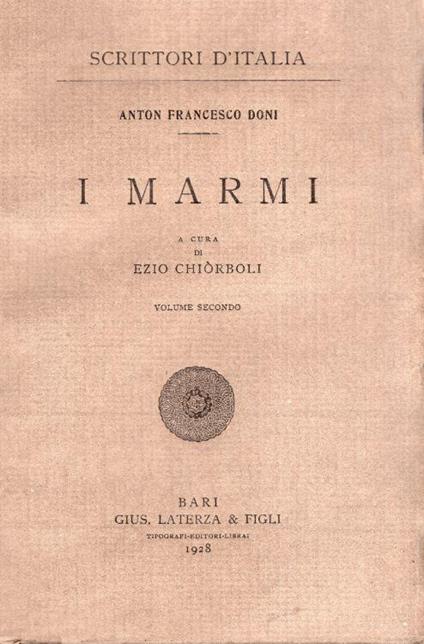 I Marmi. A cura di Ezio Chiòrboli. Volume secondo - Anton Francesco Doni - copertina