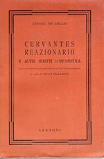 Cervantes reazionario e altri scritti d'ispanistica : con un'appendice su Rolando e le crociate di Spagna, a cura di Silvio Pellegrini