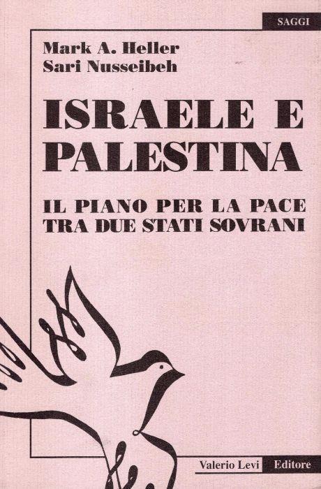 Israele e Palestina. Il piano per la pace tra due stati sovrani. Edizione italiana a cura di Giorgio Gomel - copertina
