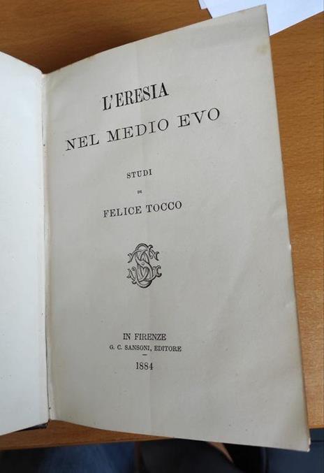 L' eresia nel Medio Evo - Felice Tocco - 2