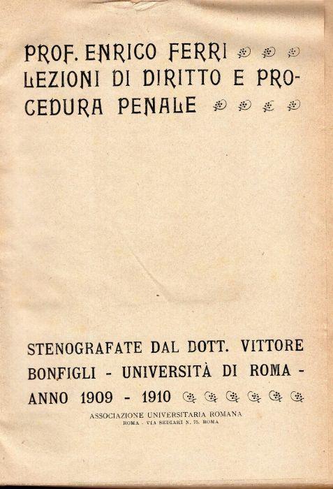 Lezioni di diritto e procedura penale. Stenografate da Vittore Bonfigli. Università di Roma. Anno 1909 - 1910 - Enrico Ferri - copertina