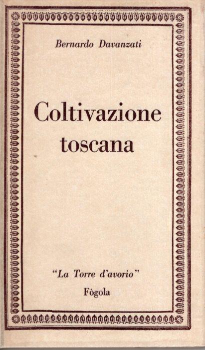 Coltivazione toscana, prefazione di Sergio Ricossa - Bernardo Davanzati - copertina