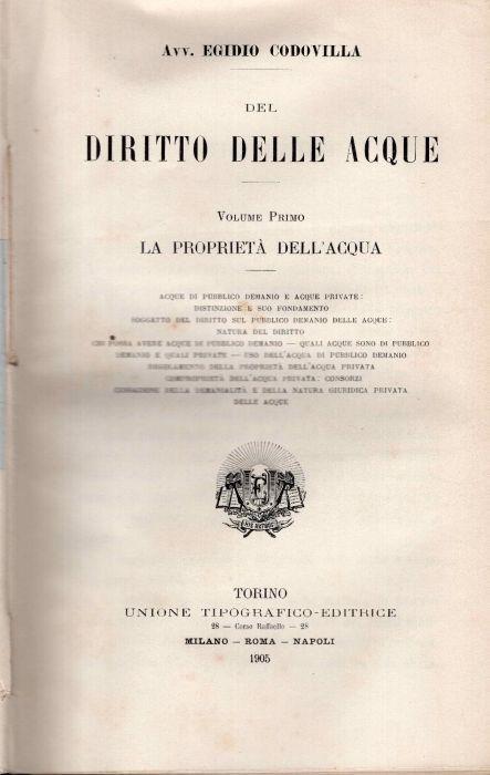 Del diritto delle acque. Volume primo: La proprietà dell'acqua. Vlume secondo: - Egidio Codovilla - copertina
