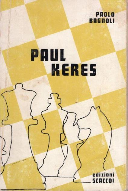 Paul Keres - Paolo Bagnoli - copertina