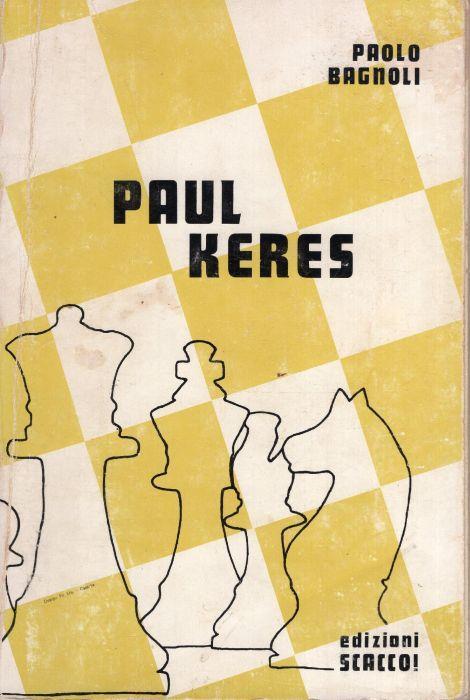Paul Keres - Paolo Bagnoli - copertina