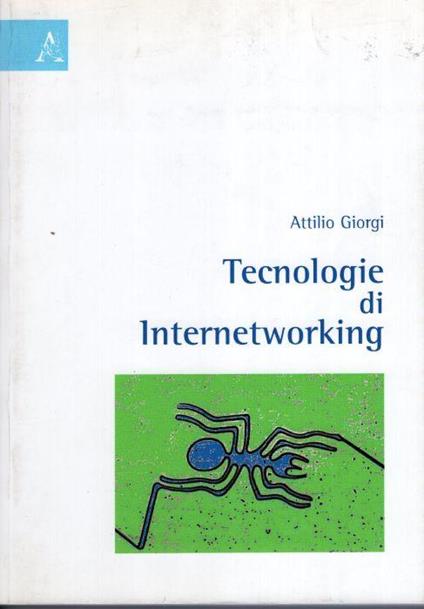 Tecnologie di internetworking - Attilio Giorgi - copertina