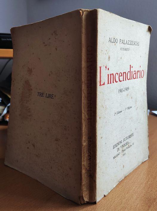 L' incendiario, 1905-1909, 2. Edizione - 3. Migliaio - Aldo Palazzeschi - 2