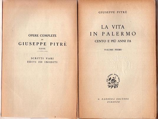 La vita in Palermo cento e più anni fa, volume 1 (stampa 1944) e 2 (1950) - Giuseppe Pitrè - 3