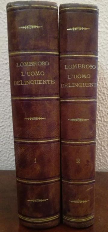 L' uomo delinquente in rapporto all'antropologia, giurisprudenza e alle discipline carcerarie. Aggiuntavi la Teoria della tutela penale del prof. avv. F. Poletti. Volume 2, Delinquente epilettico, d'impeto, pazzo e criminaloide - Cesare Lombroso - copertina