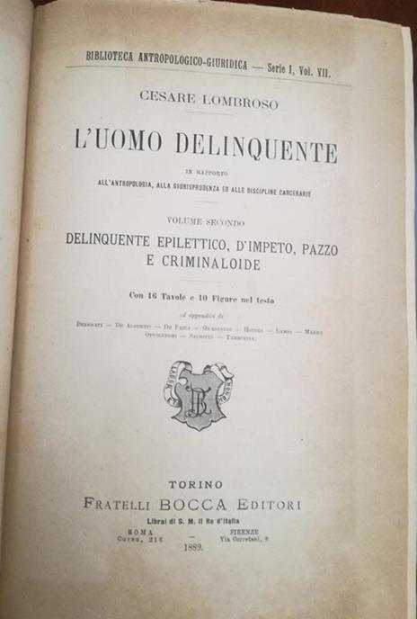 L' uomo delinquente in rapporto all'antropologia, giurisprudenza e alle discipline carcerarie. Aggiuntavi la Teoria della tutela penale del prof. avv. F. Poletti. Volume 2, Delinquente epilettico, d'impeto, pazzo e criminaloide - Cesare Lombroso - 2