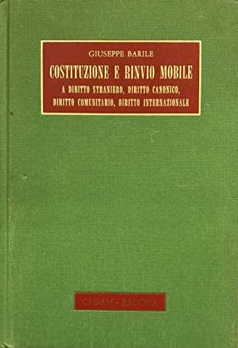 Costituzione e rinvio mobile a diritto straniero, diritto canonico, diritto comunitario, diritto internazionale. Alcune considerazioni in tema