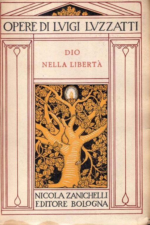 Opere. Volume 2 Dio nella libertà. Studi sulle relazioni tra lo stato e le chiese - Luigi Luzzatti - copertina
