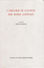 I discorsi di Cavour per Roma capitale, a cura di Pietro Scoppola