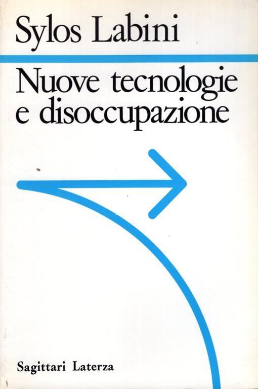 Nuove tecnologie e disoccupazione - Paolo Sylos Labini - copertina