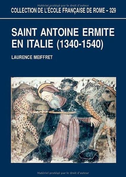 Saint Antoine ermite en Italie ( 1340-1540 ). Programmes Picturaux et Devotion - copertina