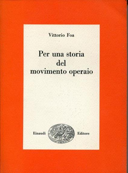 Per una storia del movimento operaio - Vittorio Foa - copertina