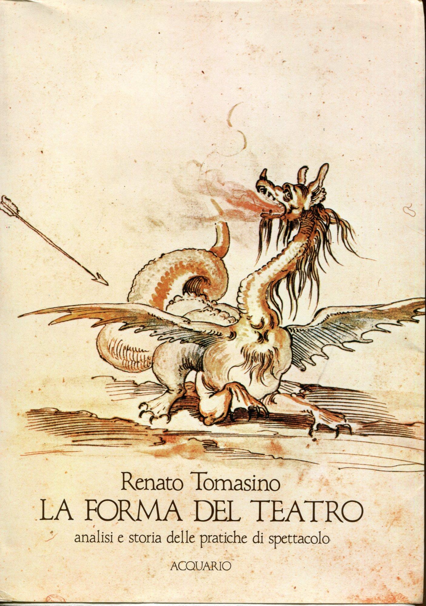 La forma del teatro. Analisi e storia delle pratiche di spettacolo. Dal rito alla Corte