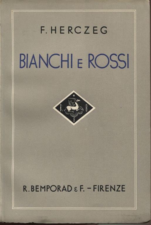 Bianchi e rossi. Romanzo. Traduzione di Silvino Gigante. Prefazione di Ignazio Balla - copertina