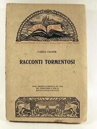 Racconti tormentosi, prima versione autorizzata dal ceco con introduzione e note di Wolfango Giusti