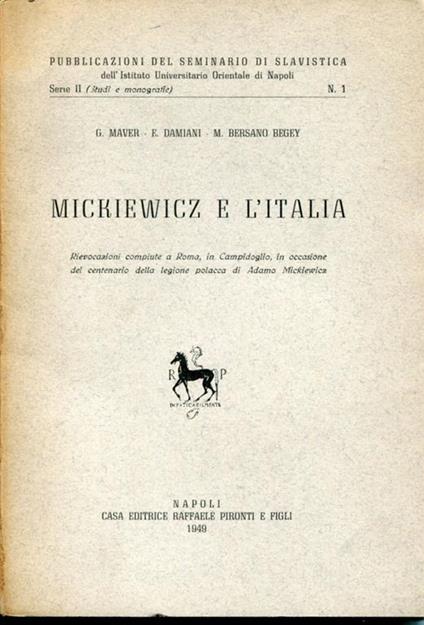 Mickiewicz e l'Italia : rievocazioni compiute a Roma, in Campidoglio, in occasione del centenario della legione polacca di Adamo Mickiewicz - copertina