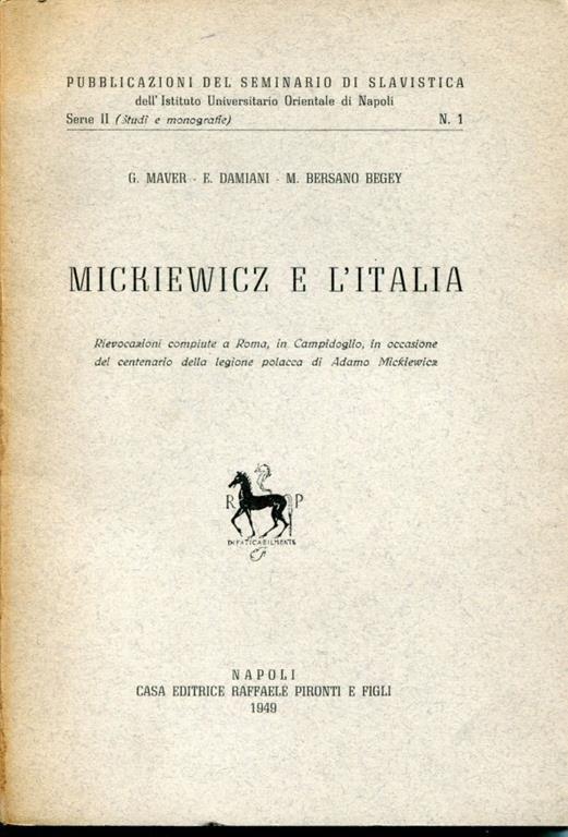 Mickiewicz e l'Italia : rievocazioni compiute a Roma, in Campidoglio, in occasione del centenario della legione polacca di Adamo Mickiewicz - copertina