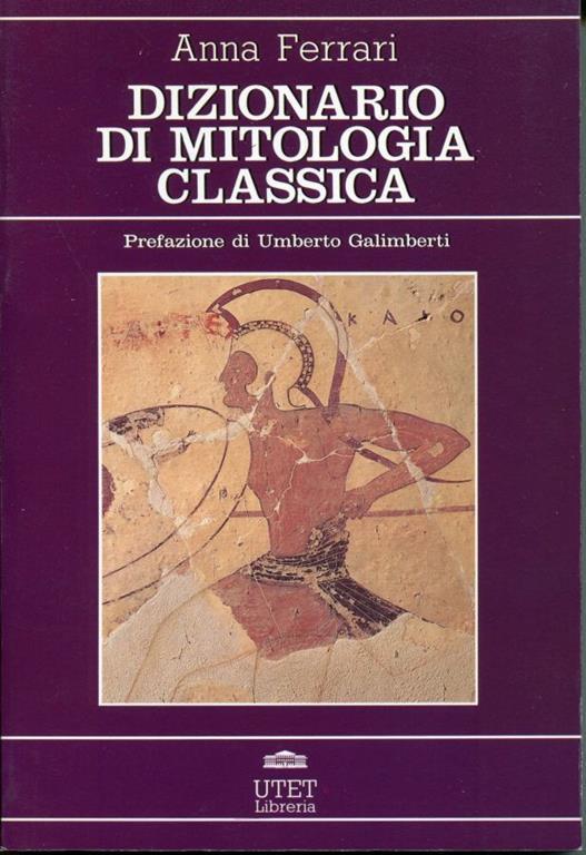 Dizionario di mitologia classica - Anna Ferrari - copertina