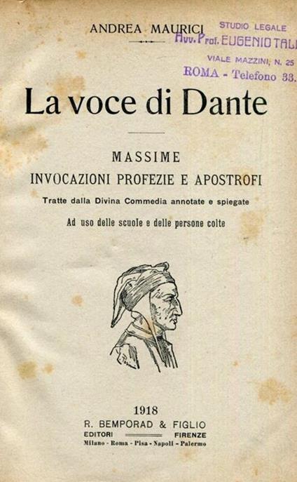 La voce di Dante . Massime, invocazioni, profezie e apostrofi tratte dalla Divina Commedia annotate e spiegate - Andrea Maurizi - copertina