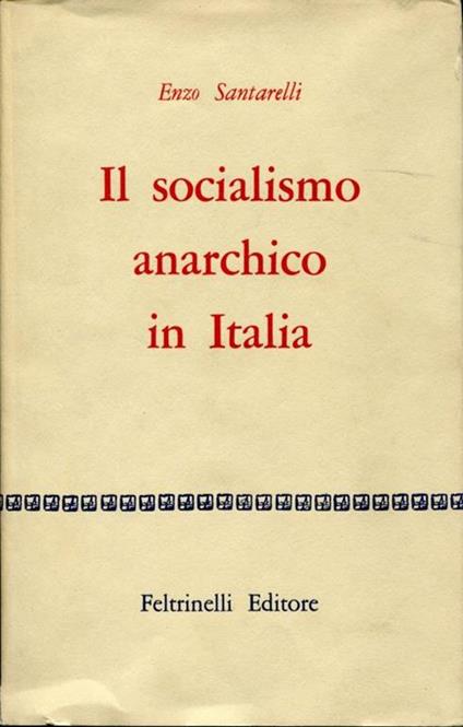 Il socialismo anarchico in Italia - Enzo Santarelli - copertina