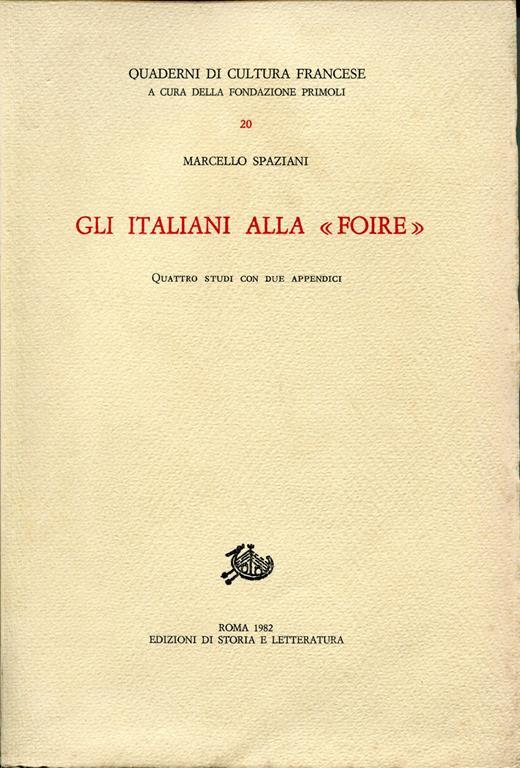 Gli italiani alla "Foire", quattro studi con due appendici - Marcello Spaziani - copertina