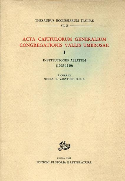Acta capitulorum generalium Congregationis Vallis Umbrosae. I : Institutiones abbatum, 1095-1310 - copertina