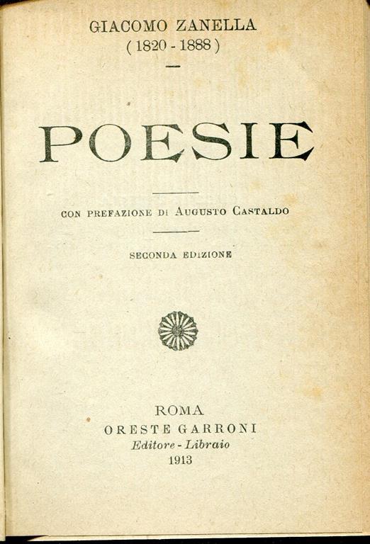 Poesie. Con prefazione di Augusto Castaldo. Seconda edizione - Giacomo Zanella - copertina