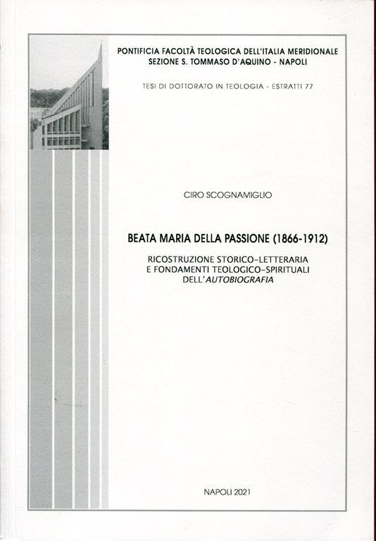 Beata Maria della Passione (1866-1912). Ricostruzione storico-letteraria e fondamenti teologico-spirituali dell'Autobiografia - Ciro Scognamiglio - copertina
