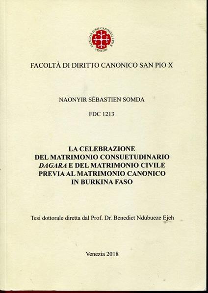 La celebrazione del matrimonio consuetudinario dagara e del matrimonio civile previa al matrimonio canonico in Burkina Faso - Naonyir Sébastien Somda - copertina