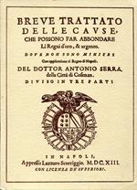Breve trattato delle cause che possono far abbondare li regni d'oro e d'argento dove non sono miniere. Ristampa anastatica con introduzione di Sergio Ricossa e notizie biografiche di Clemente Secondo Rije