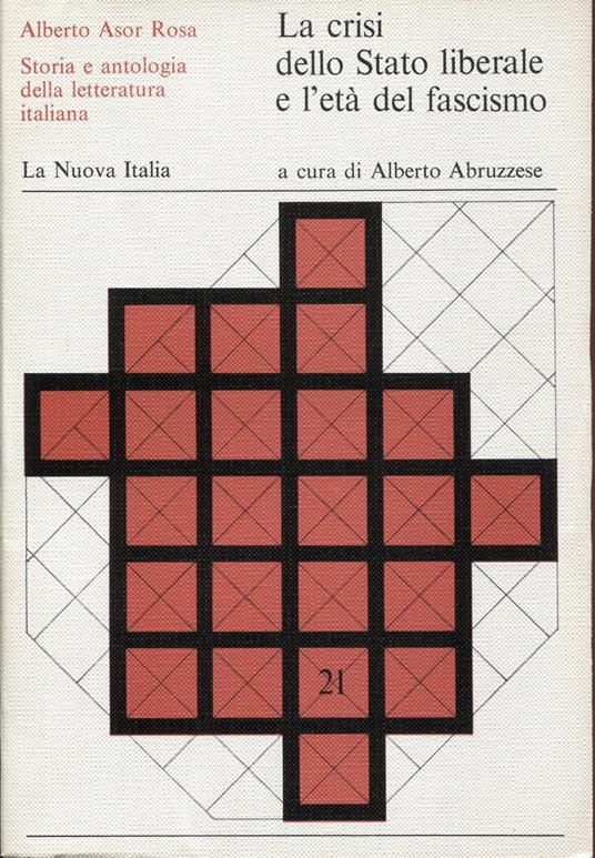 La crisi dello Stato liberale e l'età del fascismo. A cura di Alberto Abruzzese - Alberto Asor Rosa - copertina