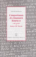 L' importanza di chiamarsi Enrico ed altri aneddoti su Enrico De Nicola