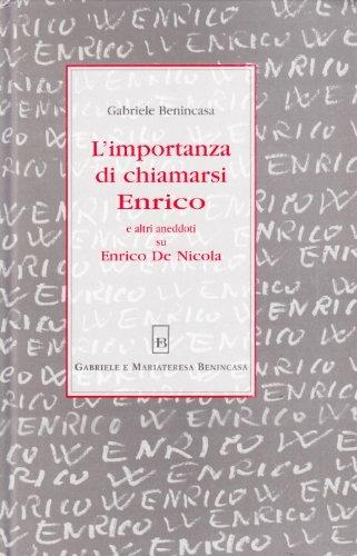 L' importanza di chiamarsi Enrico ed altri aneddoti su Enrico De Nicola - Gabriele Benincasa - copertina