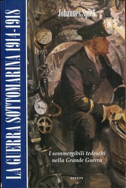 I sommergibili tedeschi nalla Grande Guerra - copertina