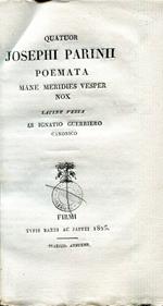 Quatuor Josephii Parinii poemata mane meridies vesper nox, Latine versa ab Ignatio Guerriero canonico